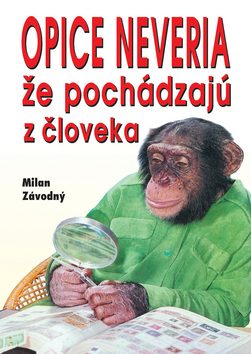 Opice neveria, že pochádzajú z človeka