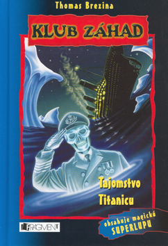 Tajomstvo Titanicu - Klub záhad