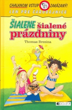 Šialene šialené prázdniny - Chalanom vstup zakázaný