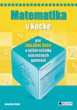 Kniha Matematika v kocke pre základné školy a nižšie ročníky viacročných gymnázií