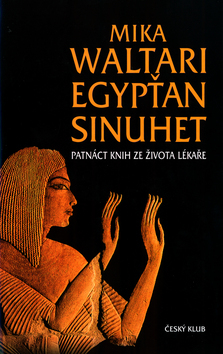 Egypťan Sinuhet - Patnáct knih ze života lékaře