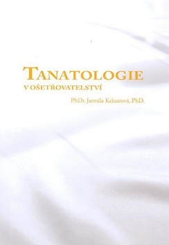 Tanatologie v ošetřovatelství