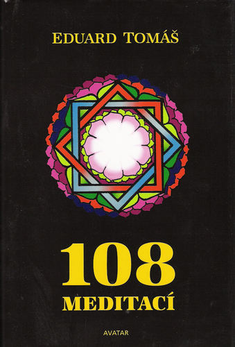 108 meditací, jógových rad, postřehů a pokynů pro pokročilé