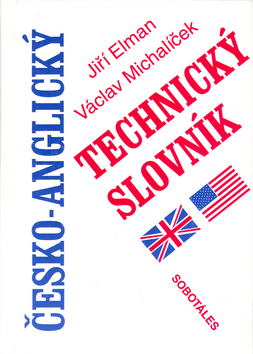Česko-anglický technický slovník - Jiří Elman,Václav Michalíček