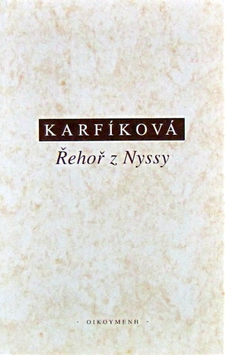Řehoř z Nyssy - Boží a lidská nekonečnost