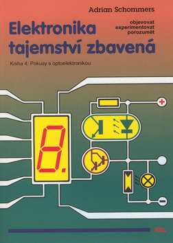 Elektronika tajemství zbavená 4 - Adrian Schommers