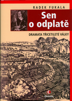 Sen o odplatě - drama 30-leté války