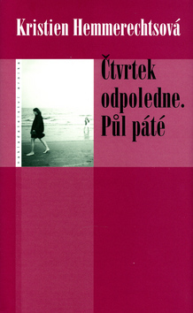 Čtvrtek odpoledne. Půl páté