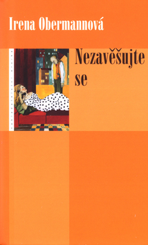 Nezavěšujte se