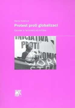 Kniha Protest proti globalizaci - Marta Kolářová