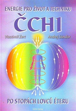 Kniha Čchi - energie pro život a techniku - Vlastimil Žert,Andrej Sándor