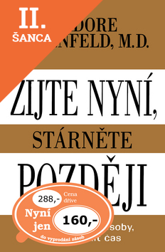 Lacná kniha Žijte nyní, stárněte později