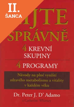Lacná kniha Žijte správně 4 krevní skupiny 4 programy
