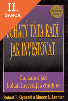 Lacná kniha Bohatý táta radí jak investovat