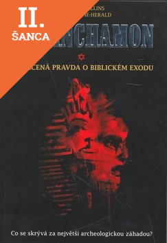 Lacná kniha Tutanchamon - Zamlčená pravda o biblickém exodu