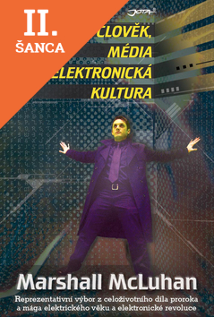 Lacná kniha Člověk, média a elektronická kultúra