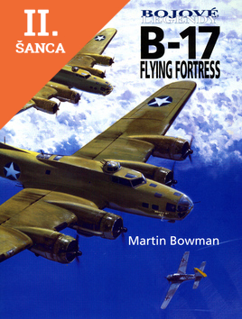 Lacná kniha Bojové legendy - B-17 Flying Fortress