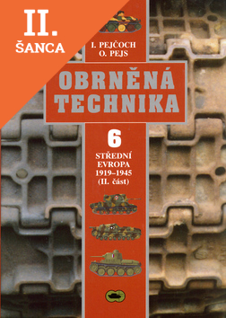 Lacná kniha Obrněná technika 6 - Střední Evropa 1919-1945 II.část