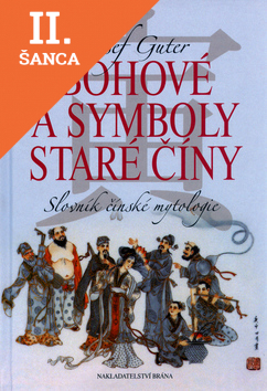 Lacná kniha Bohové a symboly staré Číny