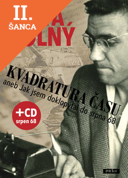 Lacná kniha Kvadratura času aneb Jak jsem doklopýtal do srpna 1968 + CD