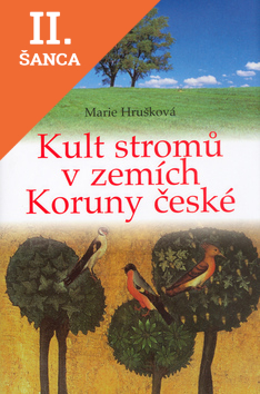 Lacná kniha Kult stromů v zemích koruny české