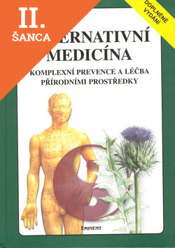 Lacná kniha Alternativní medicína Komplexní prevence a léčba přírodními prostředky