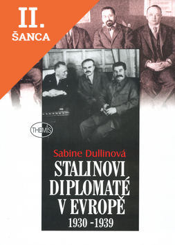 Lacná kniha Stalinovi diplomaté v Evropě 1930 - 1939