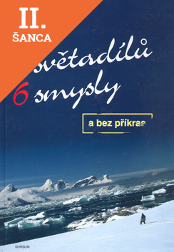 Lacná kniha 7 světadílů 6 smysly a bez příkras