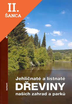 Lacná kniha Jehličnaté a listnaté dřeviny našich zahrad a parků 1+2