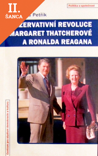 Lacná kniha Konzervativní revoluce Margaret Thatcherové a Ronalda Reagana