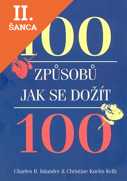 Lacná kniha 100 způsobů, jak se dožít sta let