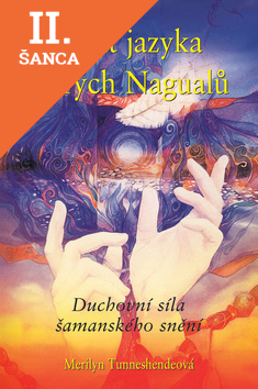Lacná kniha Úsvit jazyka starých Nagualů
