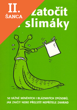 Lacná kniha Jak zatočit se slimáky