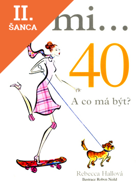 Lacná kniha Je mi...40. A co má být?