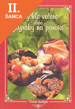 Lacná kniha Rýchle večere alebo zázraky na panvici