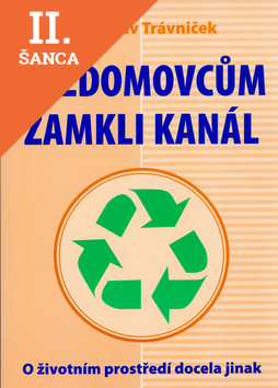 Lacná kniha Bezdomovcům zamkli kanál