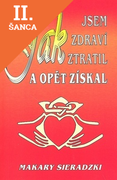 Lacná kniha Jak jsem zdraví ztratil a opět získal