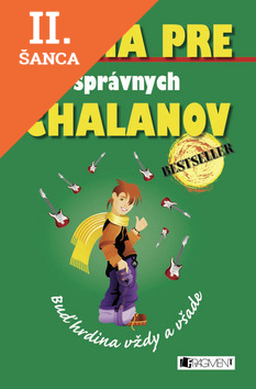 Lacná kniha Kniha pre správnych chalanov - Buď hrdina