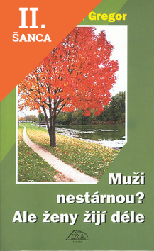 Lacná kniha Muži nestárnou? Ale ženy žijí déle