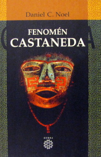 Fenomén Castaneda - Daniel C. Noel