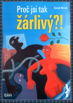 Proč jsi tak žárlivý?!