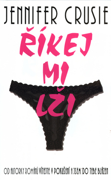 Kniha Říkej mi lži - Jennifer Crusie