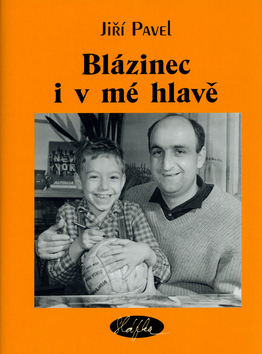 Kniha Blázinec i v mé hlavě - Pavel Jiří
