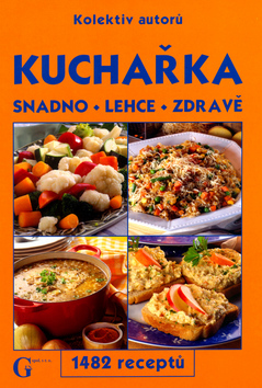Kuchařka - snadno, lehce, zdravě