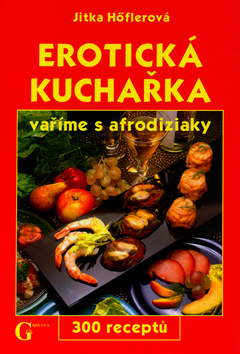 Erotická kuchařka - vyříme s afrodiziaky