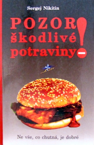 Pozor! Škodlivé potraviny