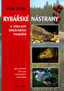 Rybářské nástrahy a základy správného vnadění