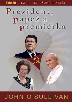 Prezident, papež a premiérka - John O’Sullivan