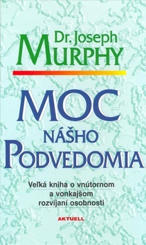 Kniha Moc nášho podvedomia