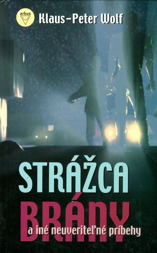 Strážca brány a iné neuveriteľné príbehy